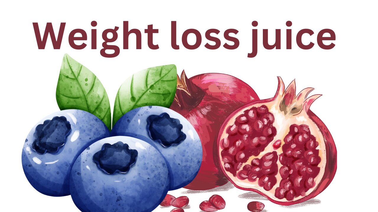 Pomegranate Blueberry Juice for weight loss