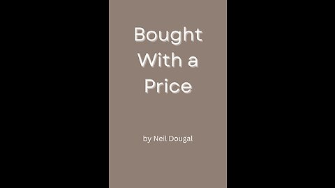 Bought With a Price, by Neil Dougal