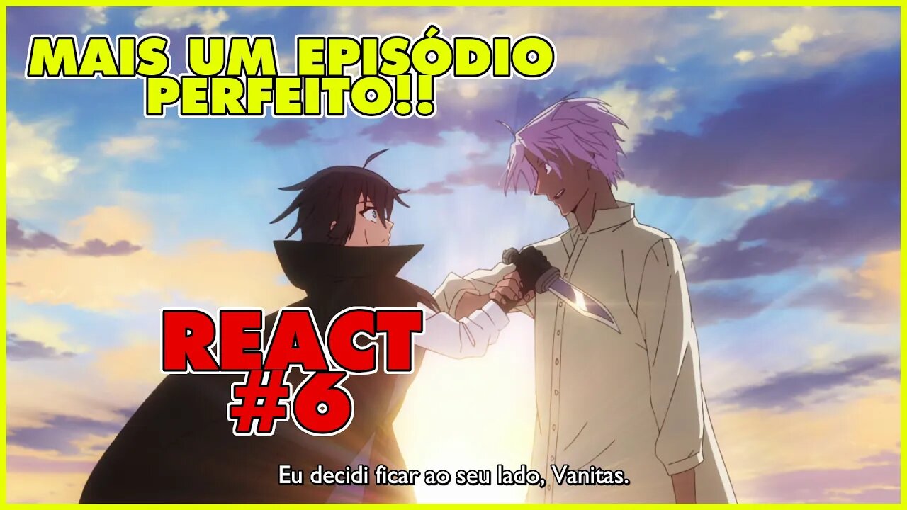 REACT - VANITAS NO CARTE - Episódio 6 Reaction