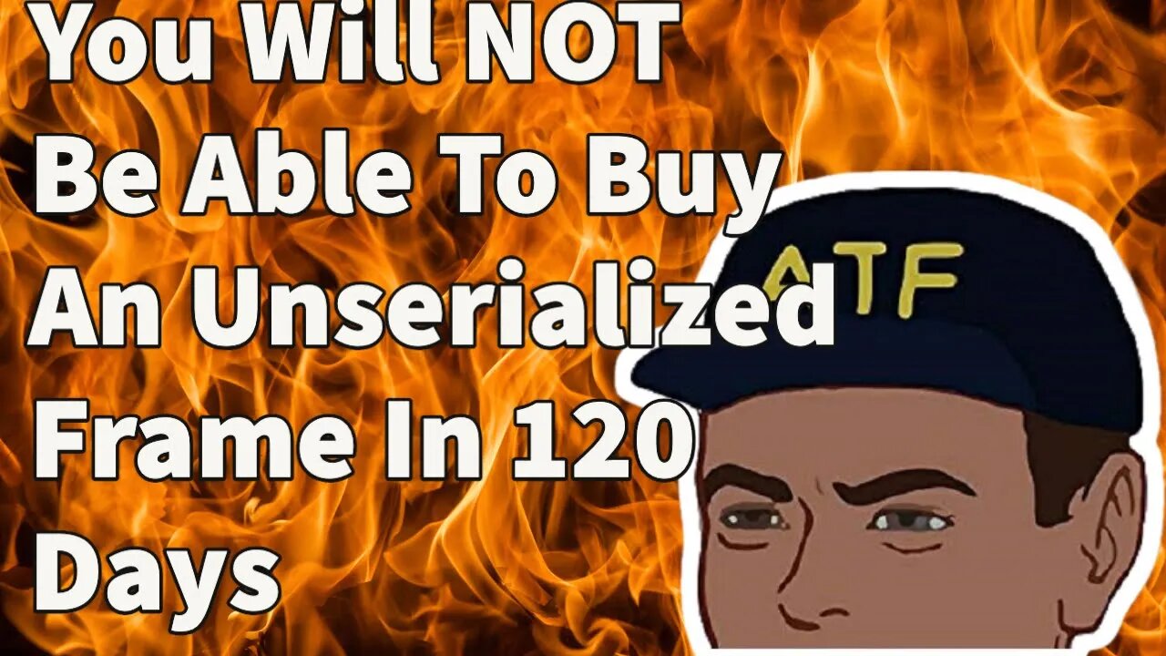 No You Will Not Be Able To Buy An Unserialized Frame In 120 Days