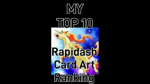 My Top 10 Rapidash Card Art Ranking!
