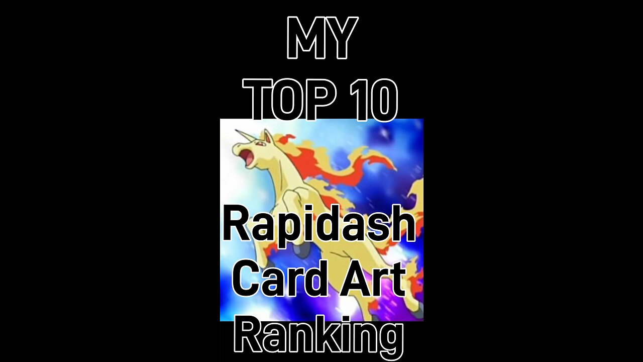 My Top 10 Rapidash Card Art Ranking!