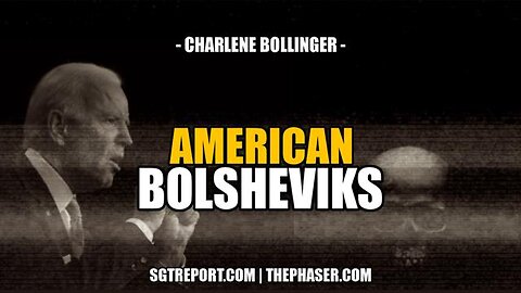 AMERICAN BOLSHEVIKS -- Charlene Bollinger