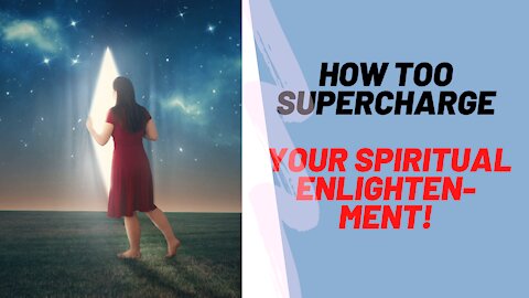 HOW TO SUPERCHARGE YOUR SPIRITUAL ENLIGHTENMENT AND DISCOVER THE MEANING OF LIFE!