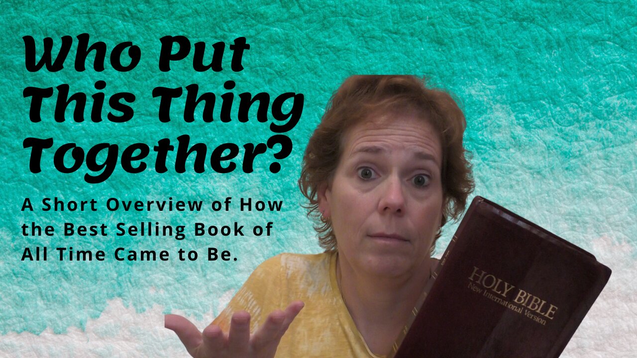 How Was The Bible Assembeled?