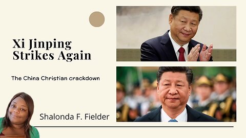 Xi Jinping strikes again the China Christian crackdown