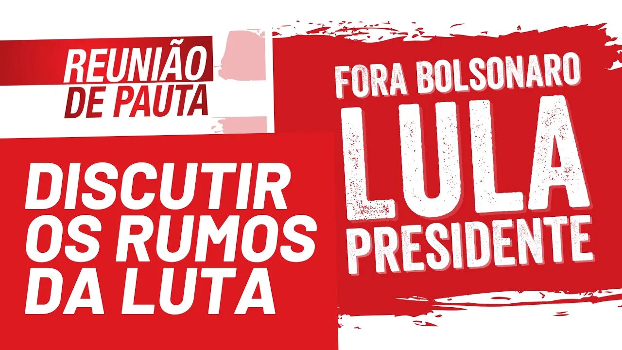 Discutir os rumos da luta: Plenária Nacional nos dias 6 e 7/11 - Reunião de Pauta nº 820 - 24/10/21