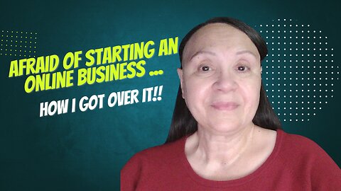 Overcoming the Fear of Starting an Online Business: 3 Steps to Success