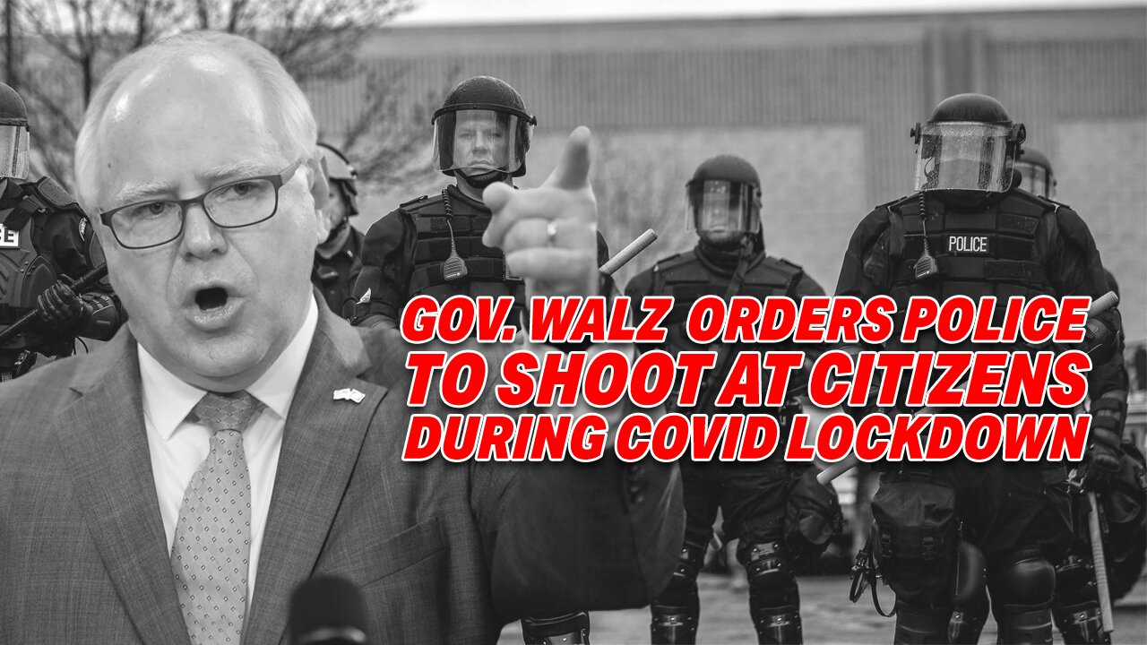 GOV. WALZ ORDERS POLICE TO SHOOT AT CITIZENS SITTING ON THEIR FRONT PORCHES DURING COVID