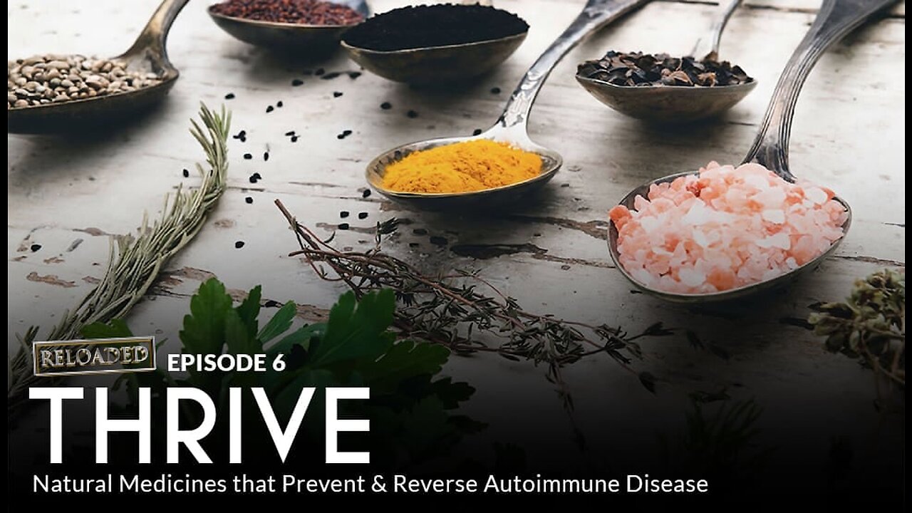 Episode 6 — THRIVE: Natural Medicines that Prevent & Reverse Autoimmune Disease