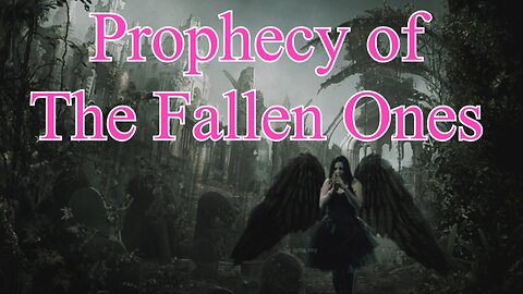 Prophecy of the Fallen Ones