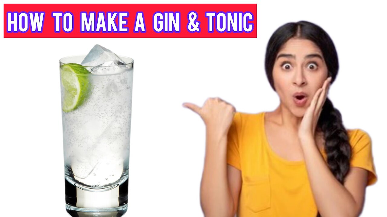 How To Make a Gin & Tonic cocktail 🍹