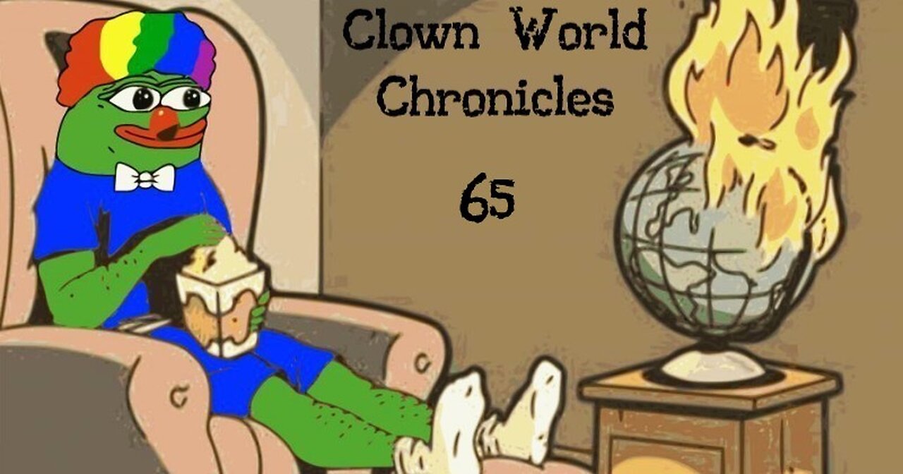 Clown World Chronicles 65: So much cope, so little time...