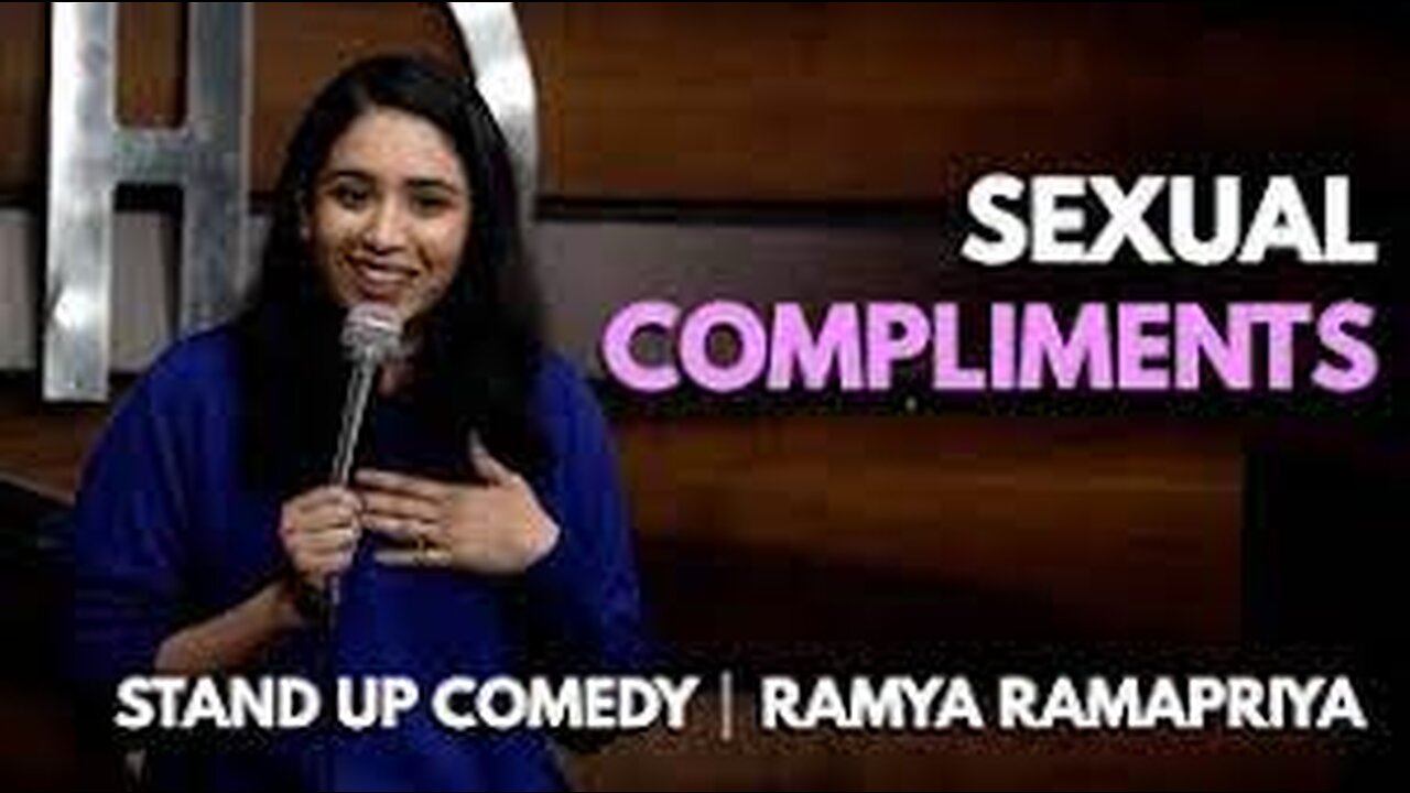 Sexual Compliments - Stand-up Comedy by Ramya Ramapriya