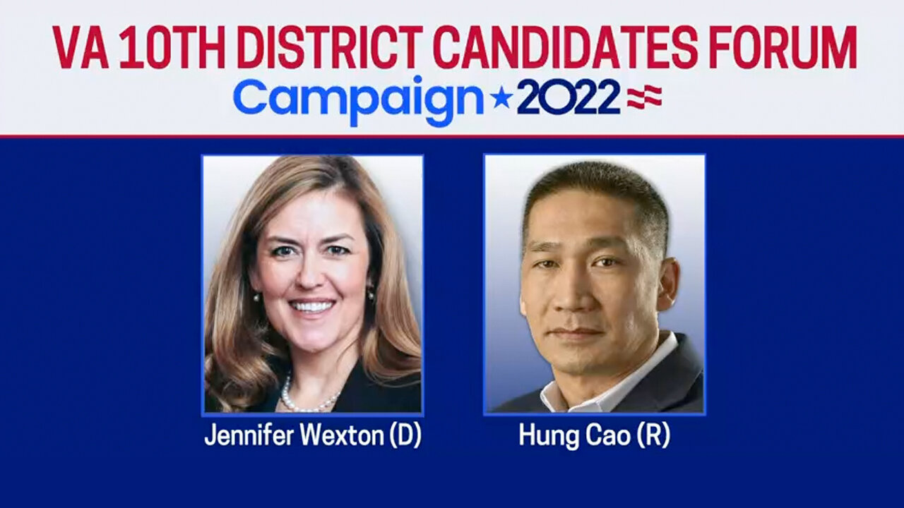 Virginia 10th Congressional District Candidate Forum w/ Hung Cao & Jennifer Wexton