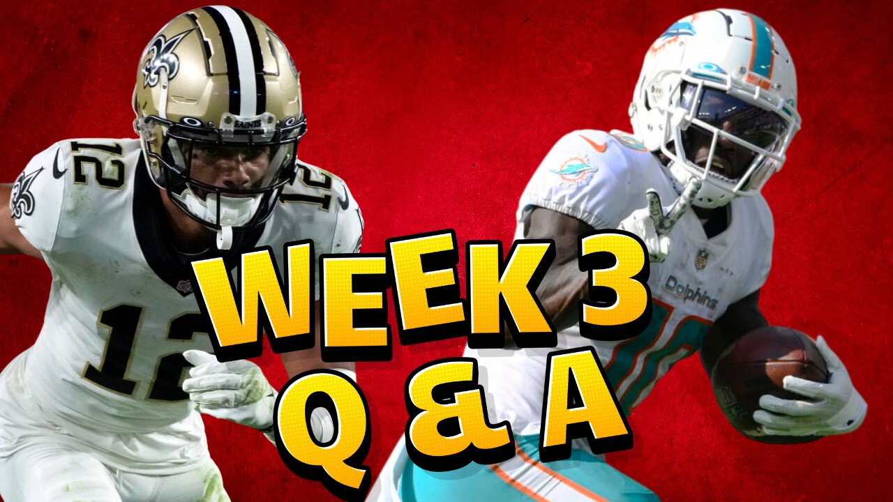 Week 3 Start Sit Fantasy Football Question & Answer Session