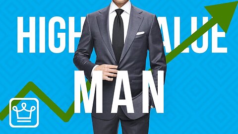 15 Signs of a High Value Man