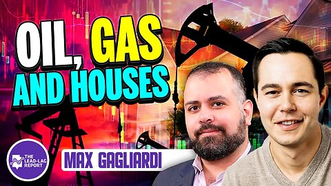 Oil, Gas, and Houses: Unveiling Investment Patterns with Max Gagliardi