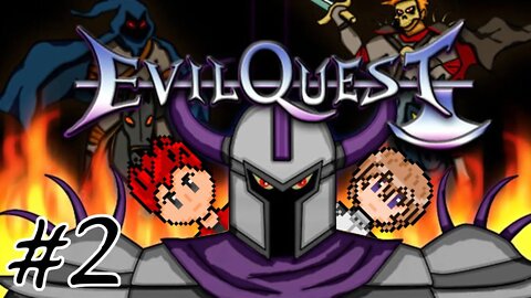 Evil Quest #2 - What Do You Do With Evil?