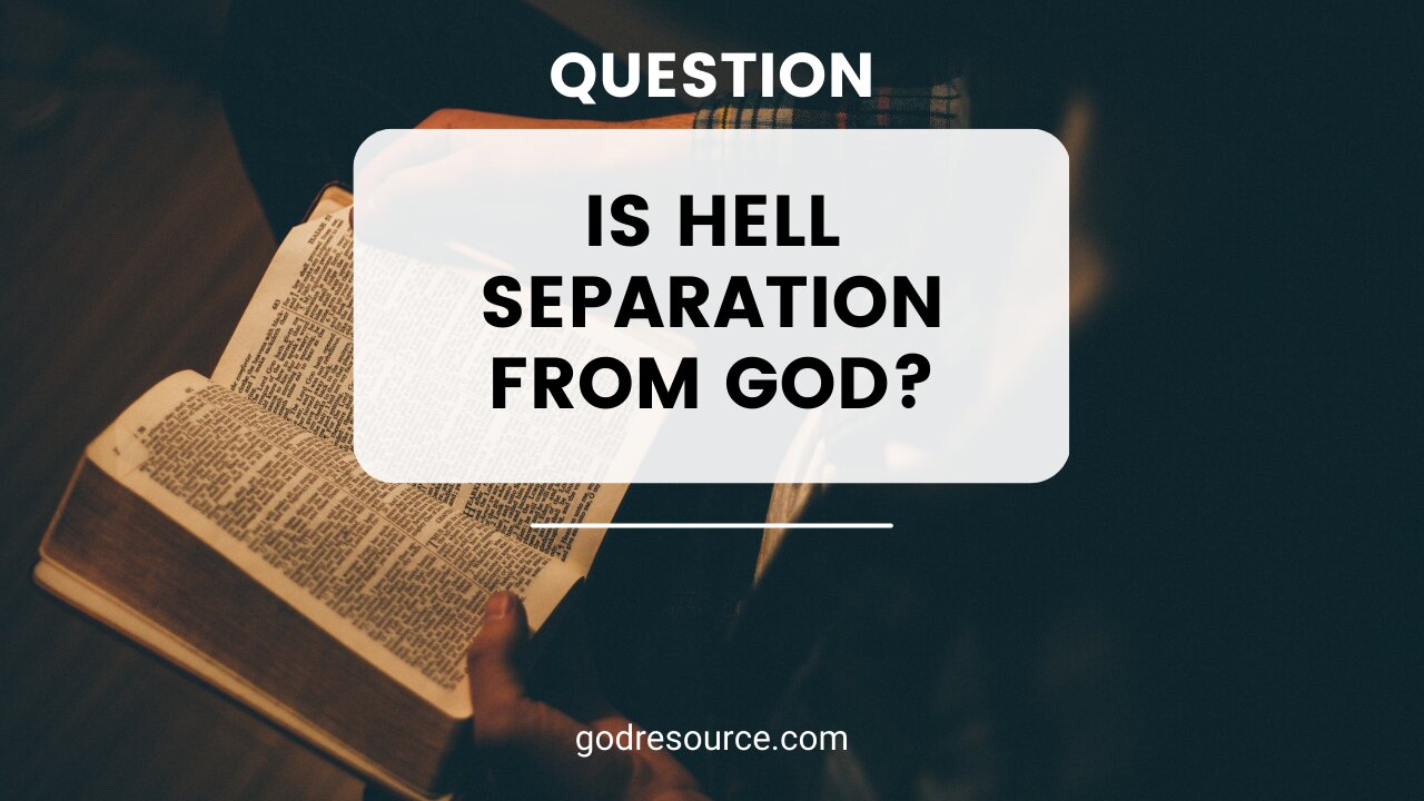 Is Hell Separation From God? | The Sword Drill Podcast
