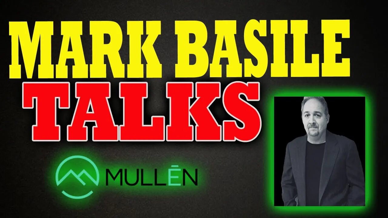 Mark Basile Talks Mullen & Toxic Lending │ THIS is What Happened to Mullen ⚠️