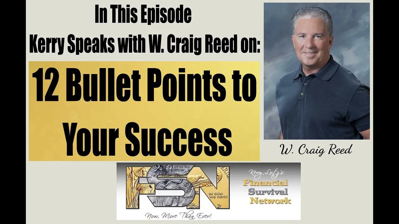 12 Bullet Points to Your Success -- W. Craig Reed #5920