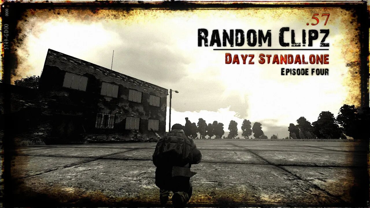 Random Clipz Episode 4 - Dayz Standalone .57