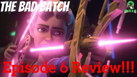 The Bad Batch Episode 6 Review!!!