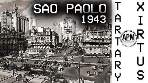 Sao Paulo 1943 (Tartary Declassified Archive)