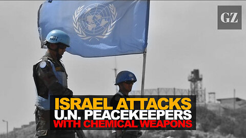 Israel gasses UN peacekeepers in Lebanon