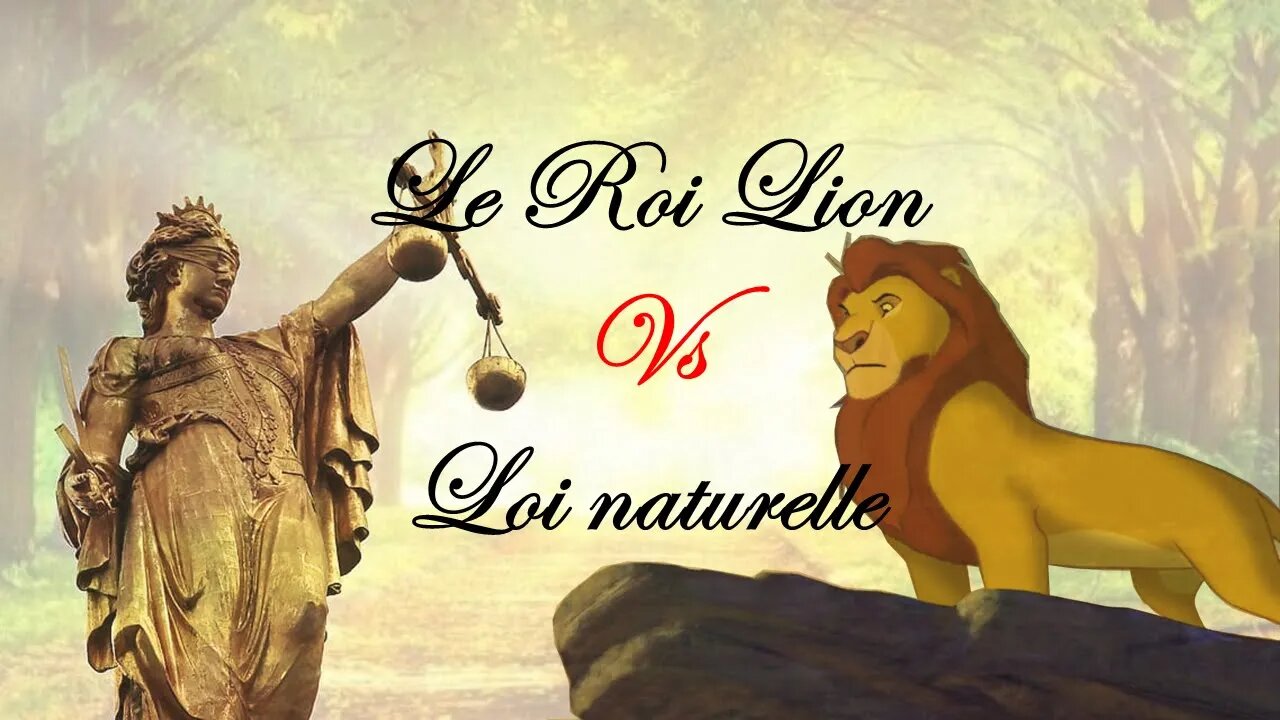 Le Roi Lion VS la Loi Naturelle