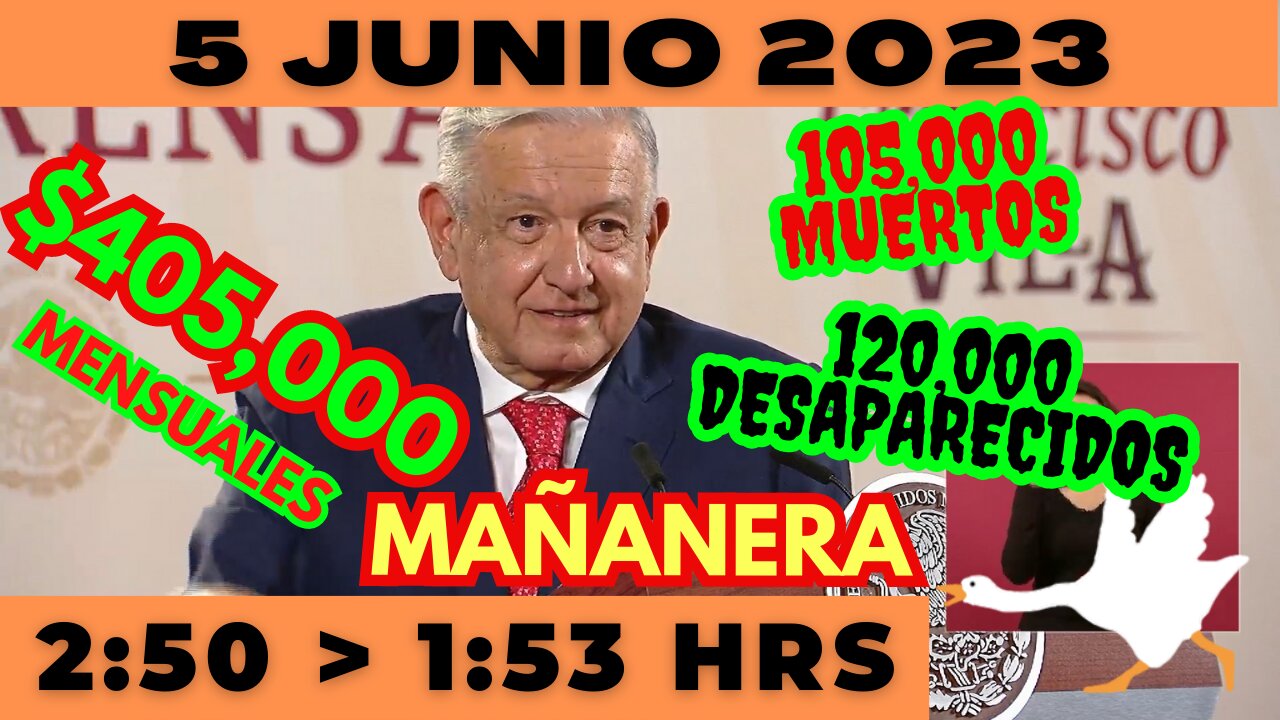 💩🐣👶 AMLITO | Mañanera *Lunes 5 de Junio 2023* | El gansito 2:50 a 1:53.