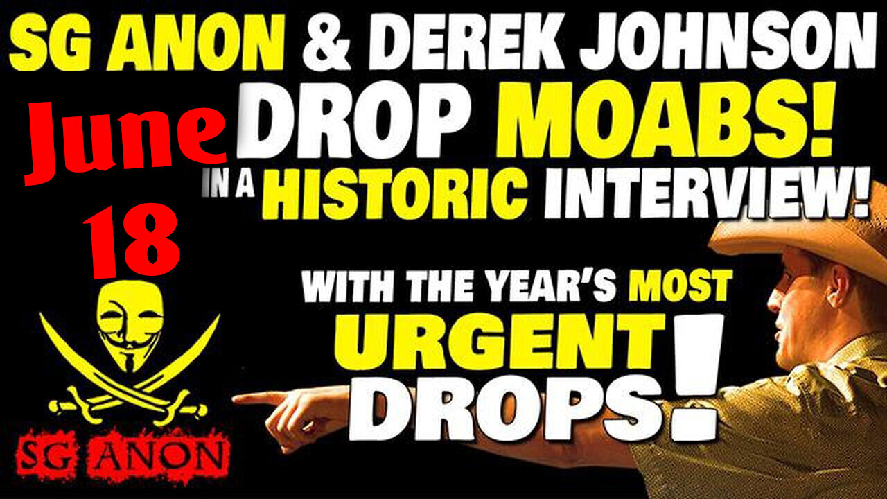 Situation Update: SG Anon & Derek Johnson Stream 6/18/23 - Most Important Today