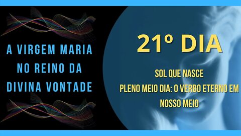 21º Dia | Livro "A Virgem Maria no Reino da Divina Vontade" #litcatolica