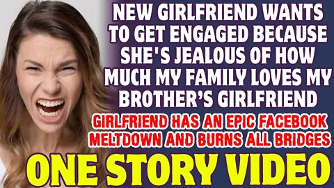 New Girlfriend Wants To Get Engaged Because She's Jealous Of My Brother's Girlfriend -Reddit Stories