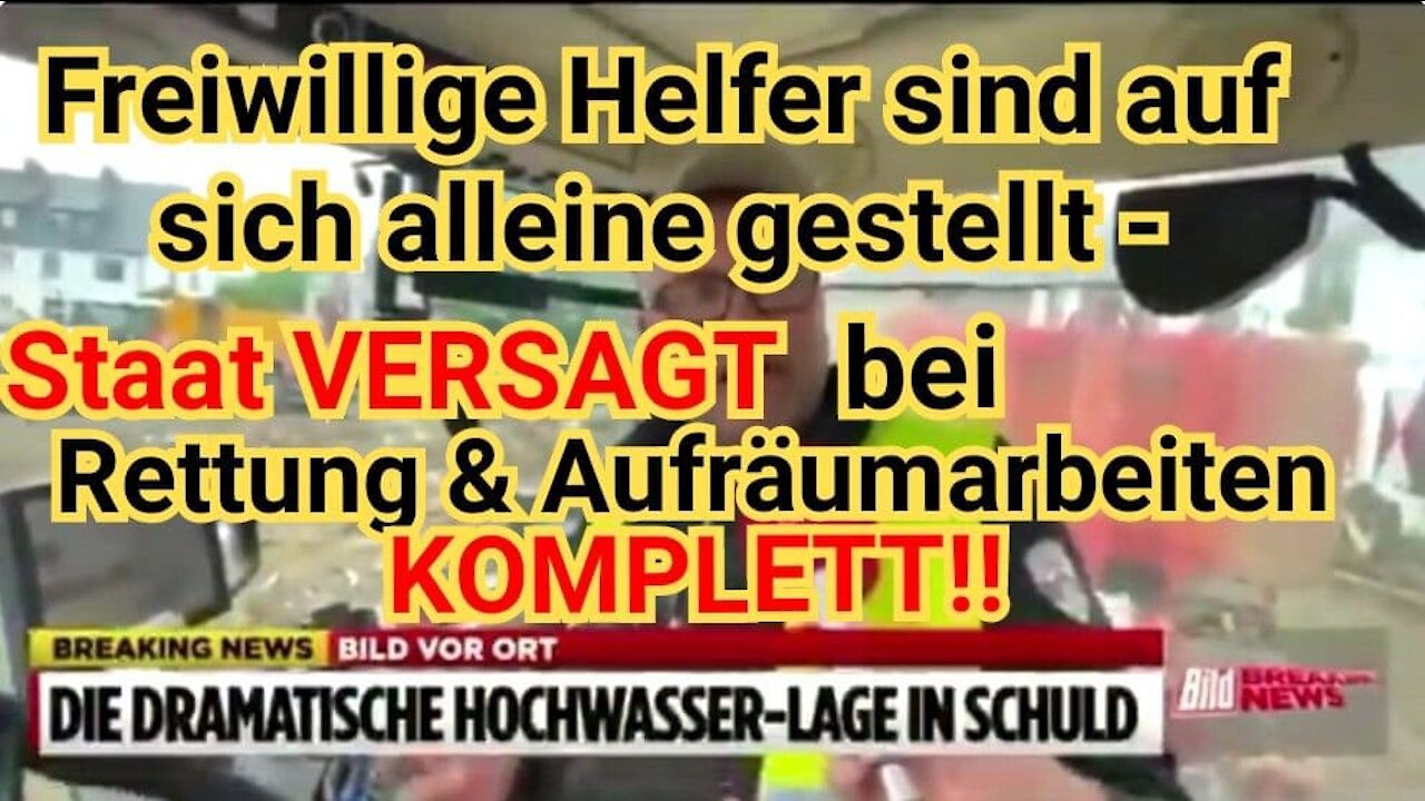 Deutscher Staat VERSAGT bei Rettungs& Aufräumarbeiten KOMPLETT!!!