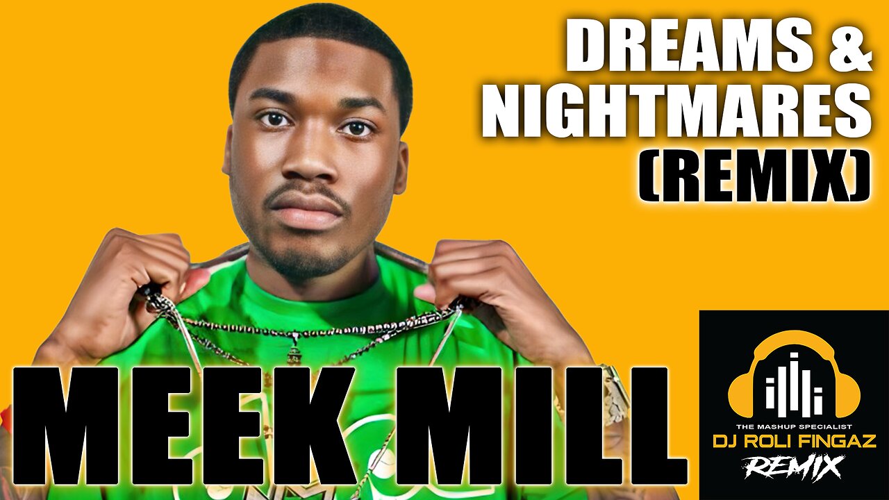 ⭐ MASHUP ⭐ Meek Mill - Dreams And Nightmares (Roli Fingaz RMX) Dirty [Music Video]