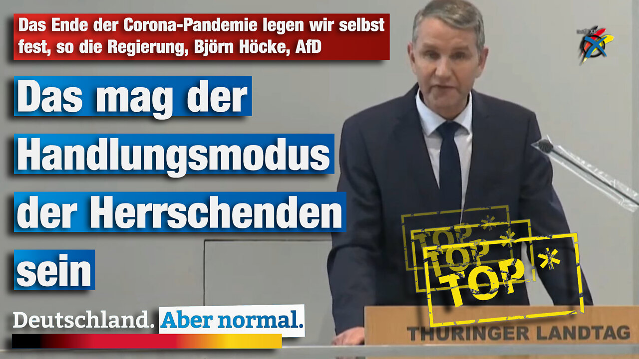 Das Ende der Corona-Pandemie legen wir selbst fest, so die Regierung, Björn Höcke, AfD