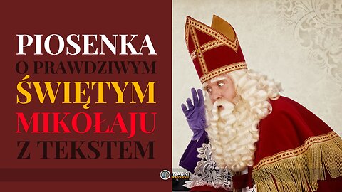 Św Mikołaju | Piosenka o Prawdziwym Świętym Mikołaju