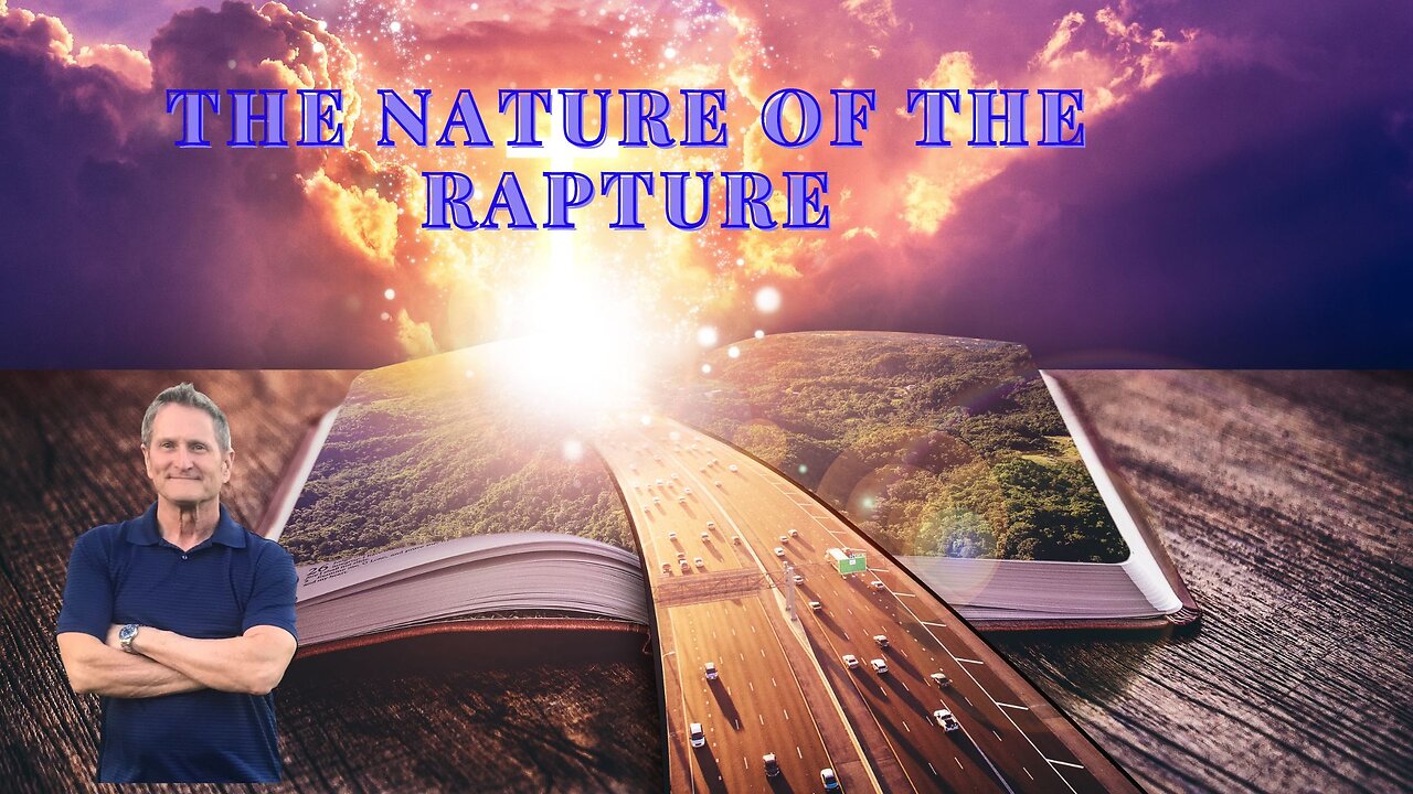 The Nature of the Rapture (Rapture Series Pt. 2)