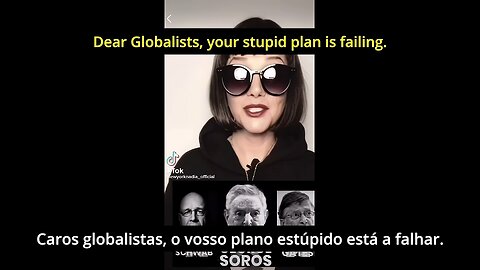 Message to Globalist Evil Leaders - Mensagem aos Lideres Globalistas Malignos Eng-Pt Sub