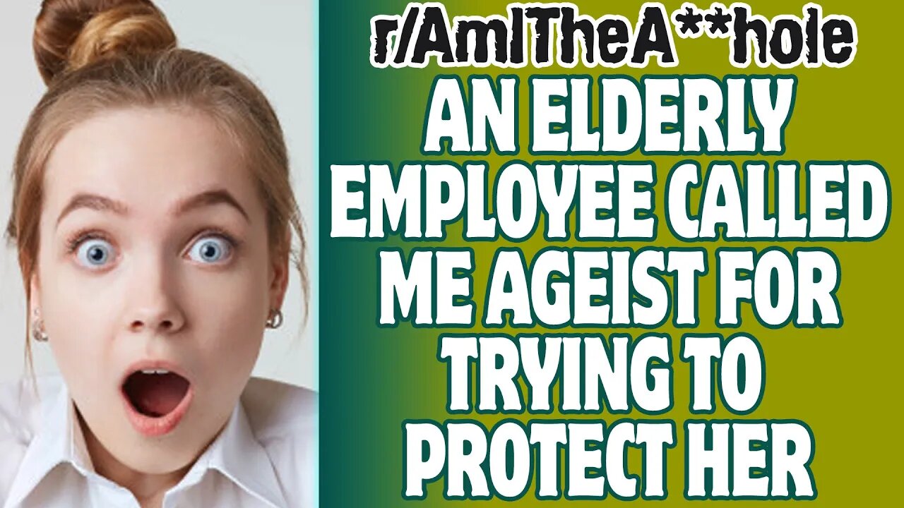 Elderly Employee Called Me Ageist For Trying To Protect Her | r/AITA