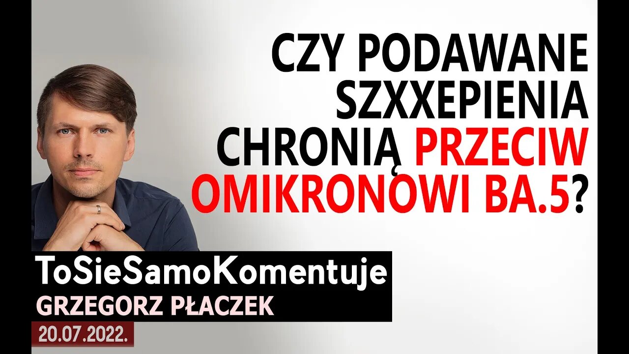 Czy MZ wie, czy podawane szczepienia przeciw C-19 do końca 06.2022. chronią przeciw Omikronowi BA.5?