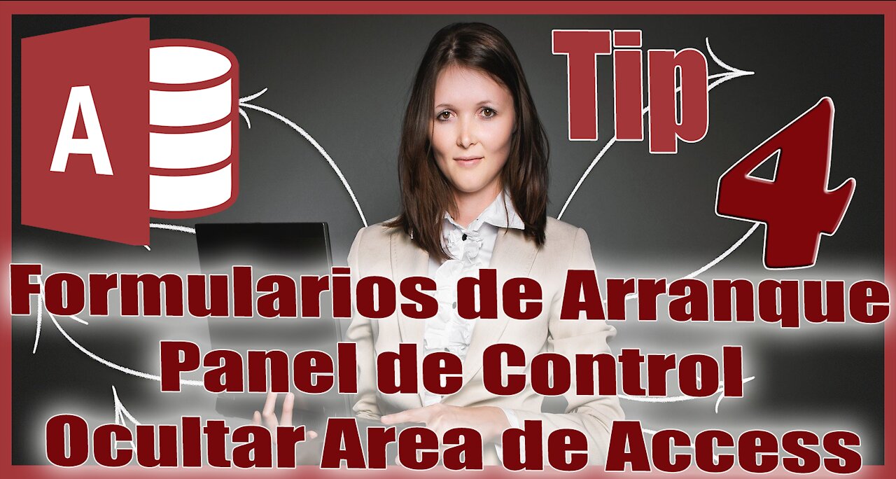 🆕 Como utilizar FORMULARIOS DE ARRANQUE, PANEL DE CONTROL 🔥 OCULTAR ÁREA DE TRABAJO DE ACCESS 🔥Tip 4