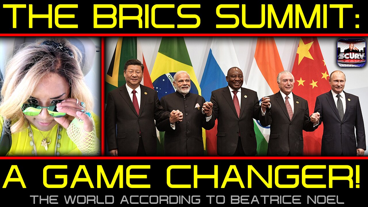 THE BRICS SUMMIT: A GAME CHANGER!