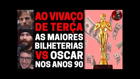 AS MELHORES BILHETERIAS VC OSCAR ANOS 90 - AO VIVAÇO | Planeta Podcast Ep.193