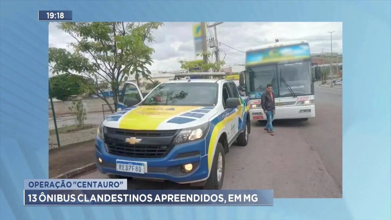 Operação "Centauro": fiscalização apreende 13 ônibus clandestinos em Minas Gerais