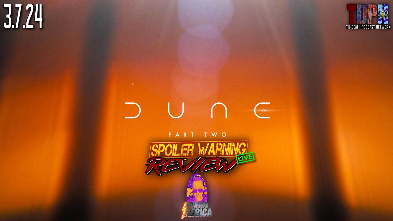 Dune: Part Two (2024) 🚨SPOILER WARNING🚨Review LIVE | Movies Merica | 3.7.24