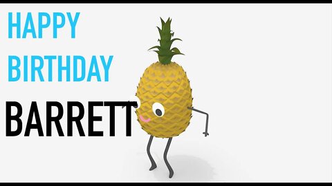 Happy Birthday BARRETT! - PINEAPPLE Birthday Song