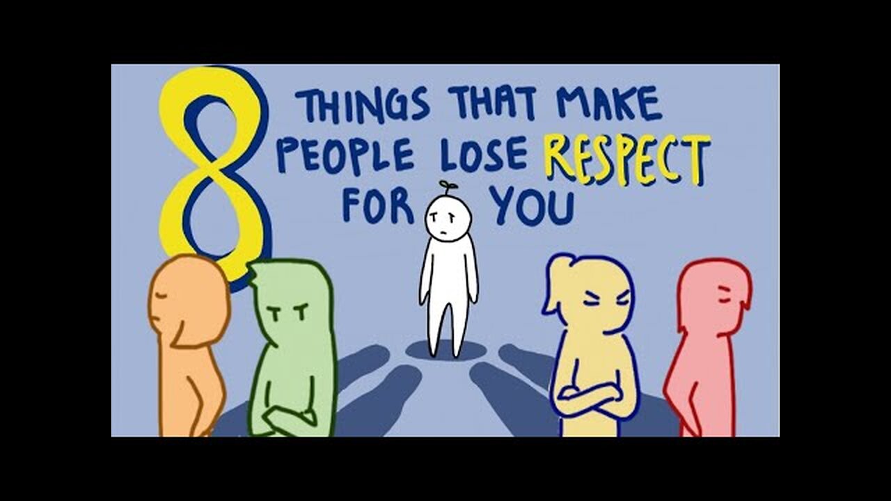 8 Things That Make People Lose Respect For You